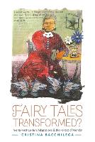 Fairy Tales Transformed?: Twenty-First-Century Adaptations and the Politics of Wonder