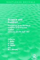  Science and Football (Routledge Revivals): Proceedings of the first World Congress of Science and Football Liverpool,...