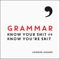 Grammar: Know Your Shit or Know You're Shit