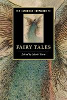 Cambridge Companion to Fairy Tales, The