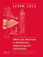 eWork and eBusiness in Architecture, Engineering and Construction: ECPPM 2012 (PDF eBook)