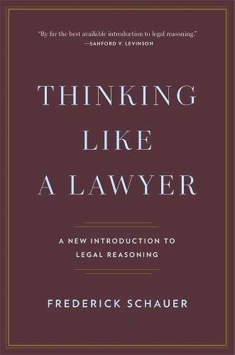 Thinking Like a Lawyer: A New Introduction to Legal Reasoning
