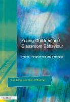 Young Children and Classroom Behaviour: Needs,Perspectives and Strategies