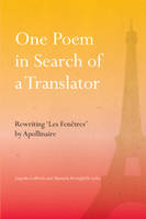 One Poem in Search of a Translator: Rewriting Les Fentres by Apollinaire