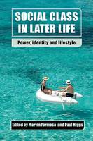 Social Class in Later Life: Power, Identity and Lifestyle (ePub eBook)