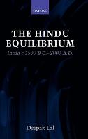 Hindu Equilibrium, The: India c.1500 B.C. - 2000 A.D