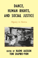 Dance, Human Rights, and Social Justice: Dignity in Motion (PDF eBook)