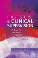 First Steps in Clinical Supervision: a Guide for Healthcare Professionals (PDF eBook)