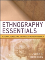 Ethnography Essentials: Designing, Conducting, and Presenting Your Research (PDF eBook)